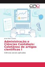 Administração e Ciências Contábeis: Coletânea de artigos científicos I