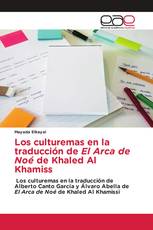 Los culturemas en la traducción de El Arca de Noé de Khaled Al Khamiss