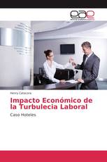 Impacto Económico de la Turbulecia Laboral