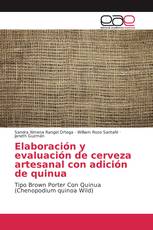 Elaboración y evaluación de cerveza artesanal con adición de quinua