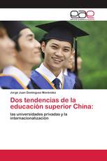 Dos tendencias de la educación superior China: