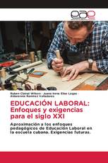 EDUCACIÓN LABORAL: Enfoques y exigencias para el siglo XXI