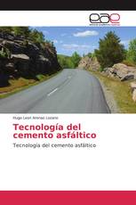 Tecnología del cemento asfáltico