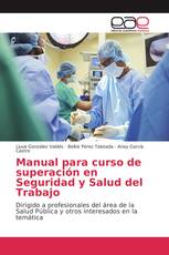 Manual para curso de superación en Seguridad y Salud del Trabajo