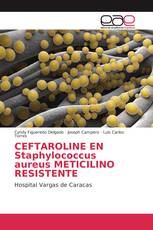 CEFTAROLINE EN Staphylococcus aureus METICILINO RESISTENTE