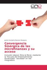 Convergencia Sinérgica de las microfinanzas y su acceso