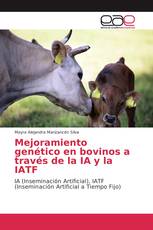 Mejoramiento genético en bovinos a través de la IA y la IATF