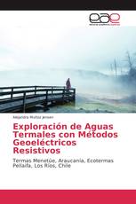 Exploración de Aguas Termales con Métodos Geoeléctricos Resistivos