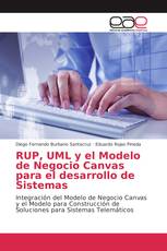 RUP, UML y el Modelo de Negocio Canvas para el desarrollo de Sistemas
