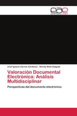 Valoración Documental Electrónica: Análisis Multidisciplinar