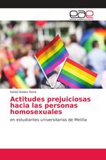 Actitudes prejuiciosas hacia las personas homosexuales