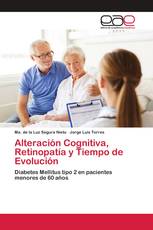 Alteración Cognitiva, Retinopatía y Tiempo de Evolución