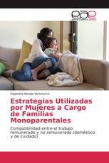 Estrategias Utilizadas por Mujeres a Cargo de Familias Monoparentales