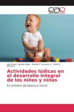 Actividades lúdicas en el desarrollo integral de los niños y niñas