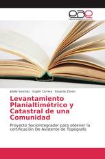 Levantamiento Planialtimétrico y Catastral de una Comunidad