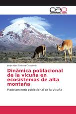 Dinámica poblacional de la vicuña en ecosistemas de alta montaña