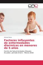 Factores influyentes de enfermedades diarreicas en menores de 5 años
