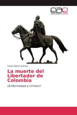 La muerte del Libertador de Colombia