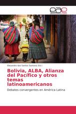 Bolivia, ALBA, Alianza del Pacífico y otros temas latinoamericanos