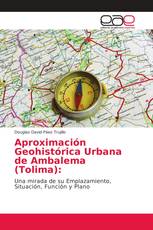 Aproximación Geohistórica Urbana de Ambalema (Tolima):