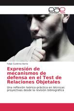 Expresión de mecanismos de defensa en el Test de Relaciones Objetales