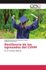 Resiliencia de los egresados del CUVM