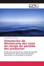 Simulación de Montecarlo del nivel de riesgo de pérdida del productor