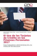 El Uso de las Tarjetas de Crédito en las Finanzas Personales 2017