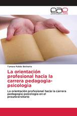 La orientación profesional hacia la carrera pedagogìa-psicologìa