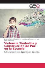 Violencia Simbólica y Construcción de Paz en la Escuela