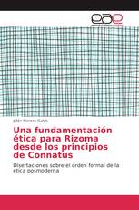 Una fundamentación ética para Rizoma desde los principios de Connatus