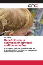 Beneficios de la estimulación bimodal auditiva en niños