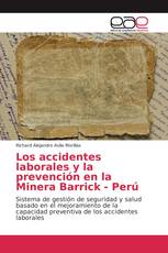 Los accidentes laborales y la prevención en la Minera Barrick - Perú