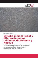 Estudio médico-legal y diferencia en los crímenes de Ruanda y Kosovo
