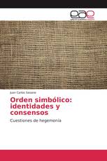 Orden simbólico: identidades y consensos