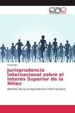 Jurisprudencia Internacional sobre el Interés Superior de la Niñez