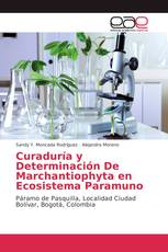 Curaduría y Determinación De Marchantiophyta en Ecosistema Paramuno