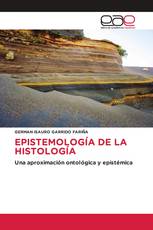 EPISTEMOLOGÍA DE LA HISTOLOGÍA