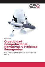 Creatividad Computacional: Narrativas y Poéticas Emergentes