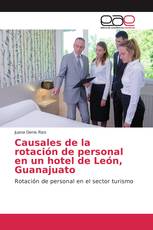 Causales de la rotación de personal en un hotel de León, Guanajuato