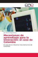 Mecanismos de aprendizaje para la innovación: el caso de Colombia