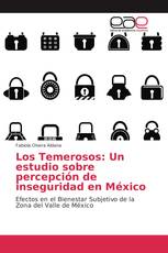 Los Temerosos: Un estudio sobre percepción de inseguridad en México