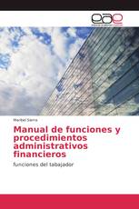 Manual de funciones y procedimientos administrativos financieros