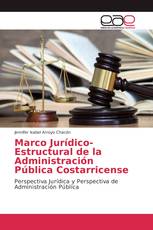 Marco Jurídico-Estructural de la Administración Pública Costarricense