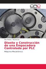 Diseño y Construcción de una Empacadora Controlada por PLC