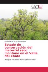 Estado de conservación del matorral seco montano en el Valle del Chota