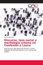 Discurso, lazo social y morfología urbana en Confesión a Laura