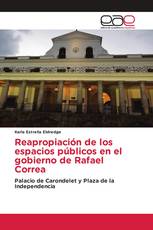 Reapropiación de los espacios públicos en el gobierno de Rafael Correa