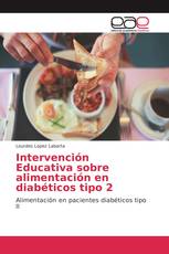 Intervención Educativa sobre alimentación en diabéticos tipo 2