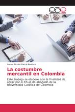 La costumbre mercantil en Colombia